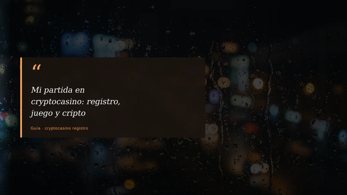 Mi partida en cryptocasino: registro, juego y cripto