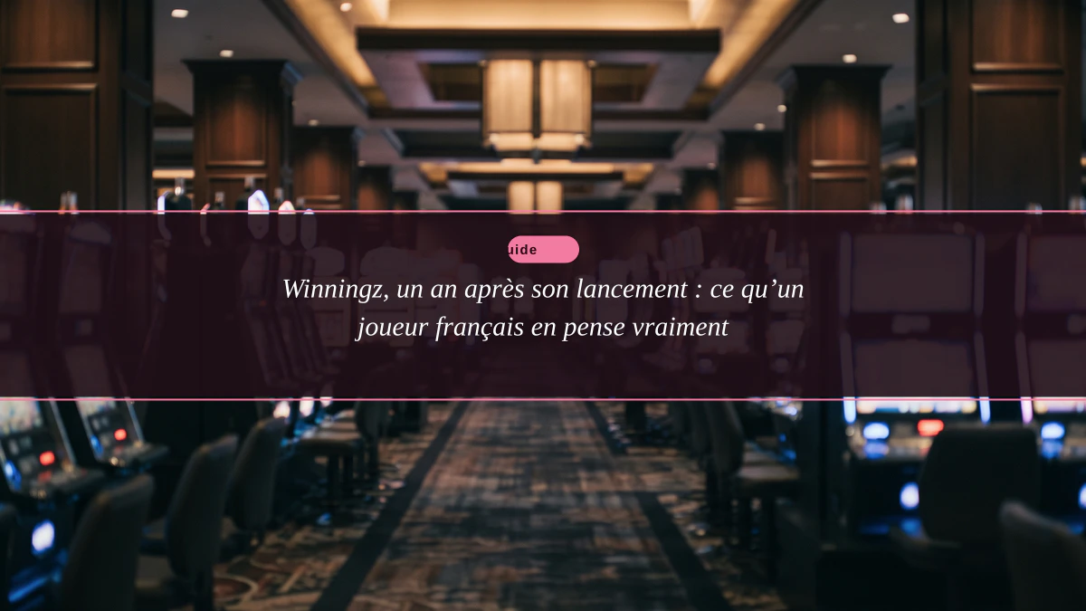 Winningz, un an après son lancement : ce qu’un joueur français en pense vraiment