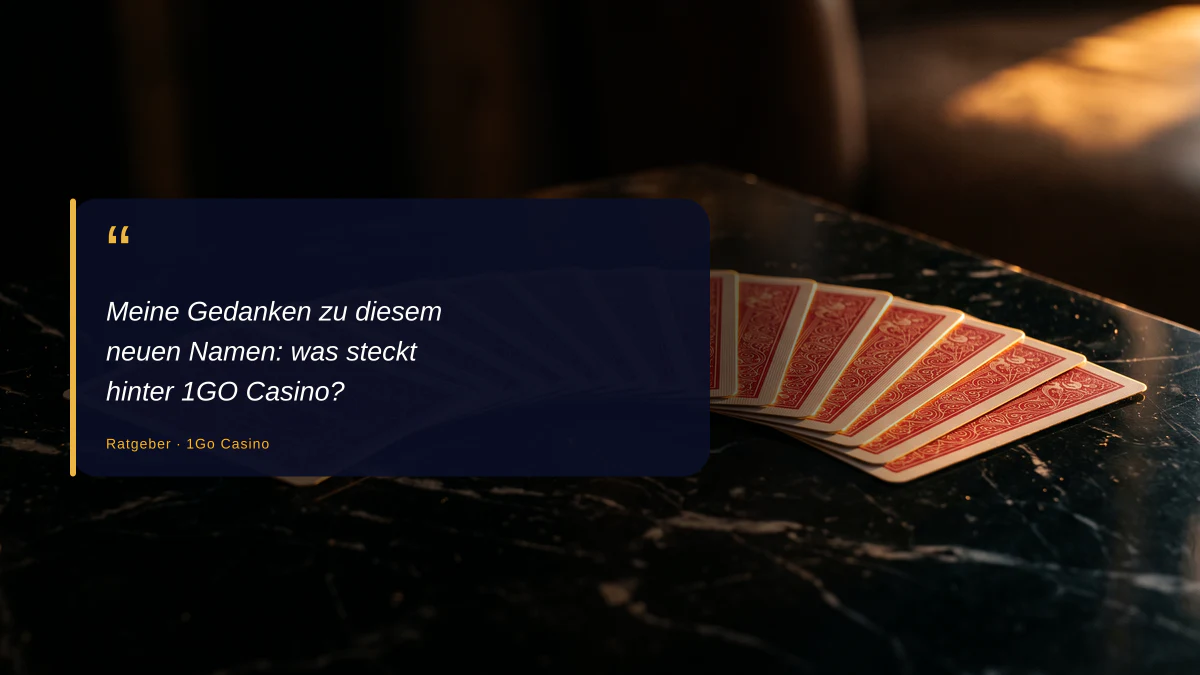 Meine Gedanken zu diesem neuen Namen: was steckt hinter 1GO Casino?