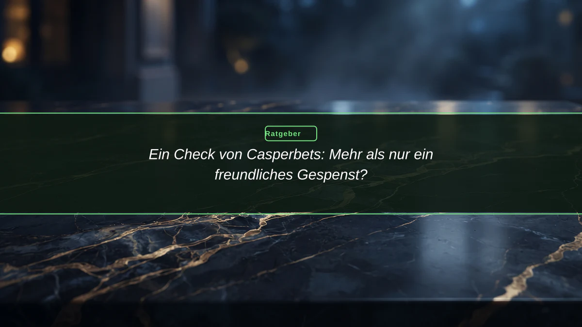 Ein Check von Casperbets: Mehr als nur ein freundliches Gespenst?
