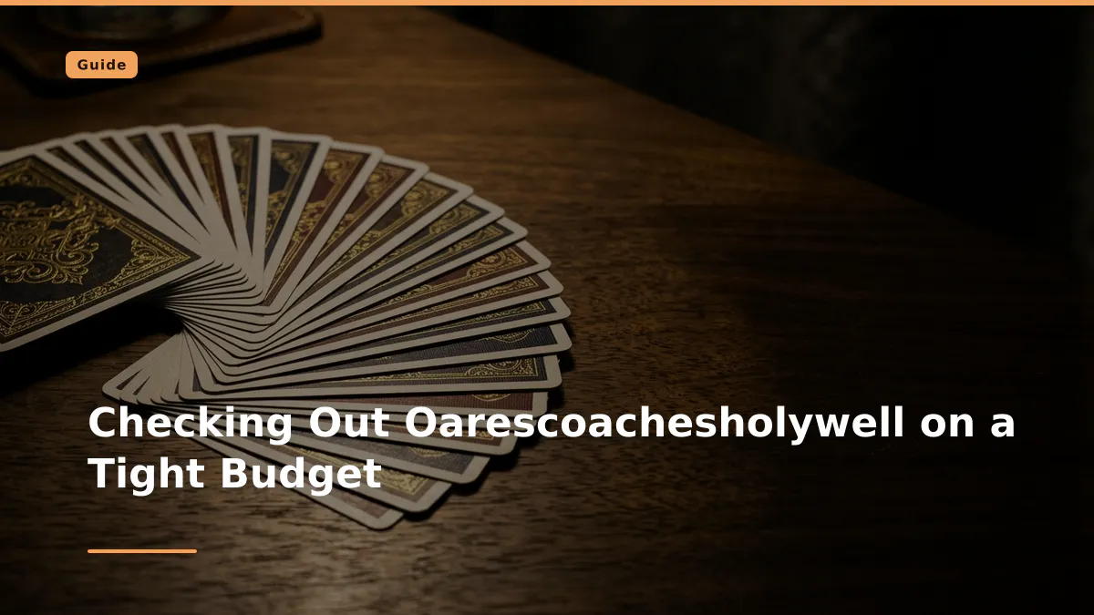 Checking Out Oarescoachesholywell on a Tight Budget