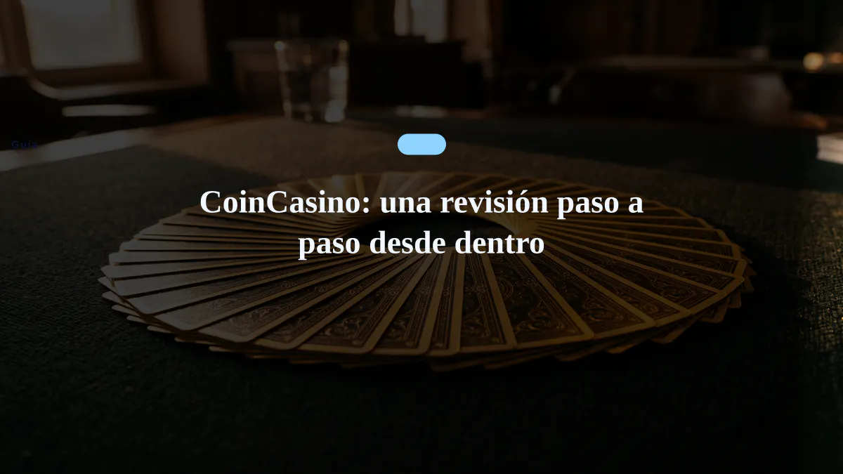 CoinCasino: una revisión paso a paso desde dentro