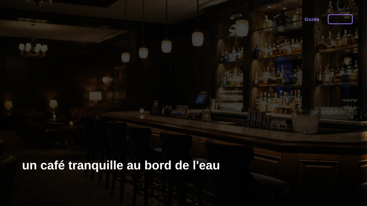 un café tranquille au bord de l'eau