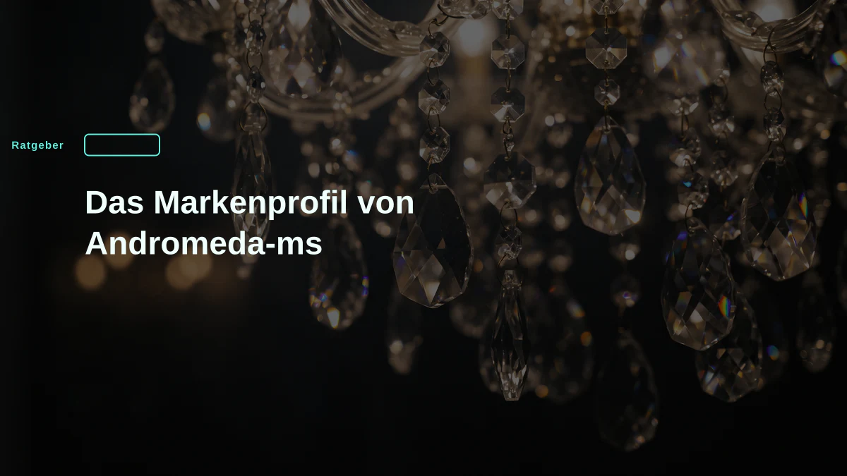 Das Markenprofil von Andromeda-ms