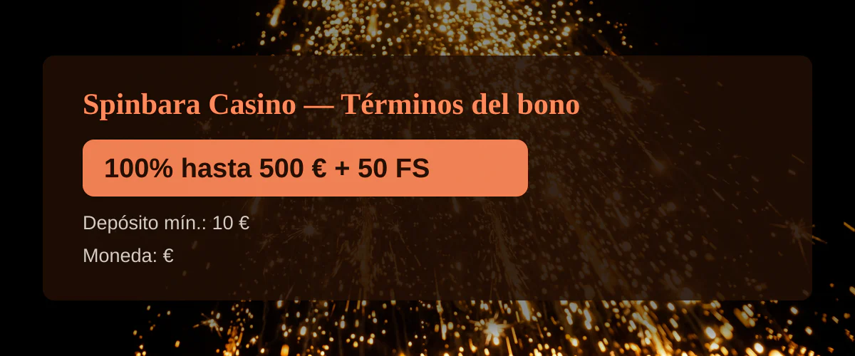 Spinbara Casino - T&eacute;rminos del bono: 100% hasta 500 &euro; + 50 FS