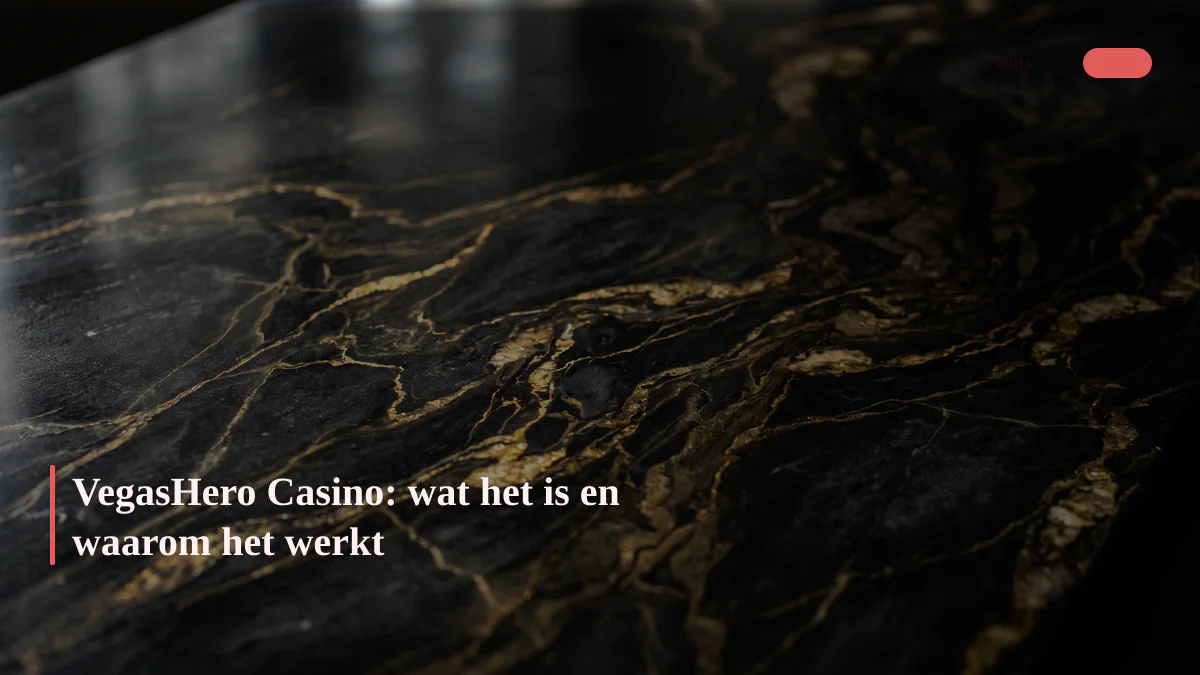 VegasHero Casino: wat het is en waarom het werkt