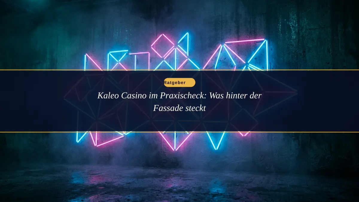 Kaleo Casino im Praxischeck: Was hinter der Fassade steckt