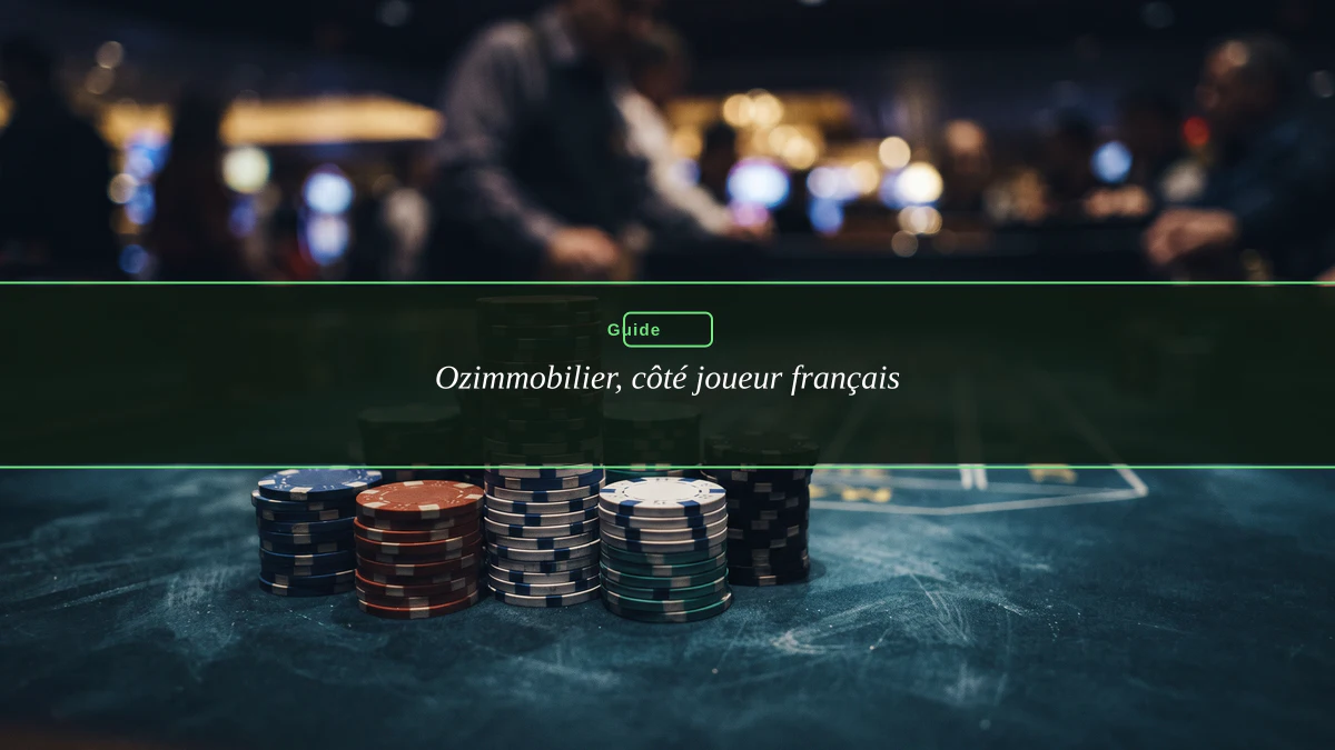 Ozimmobilier, côté joueur français