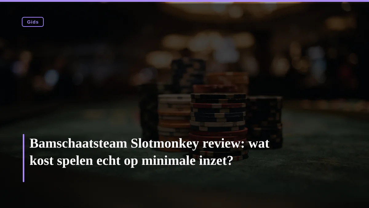 Bamschaatsteam Slotmonkey review: wat kost spelen echt op minimale inzet?