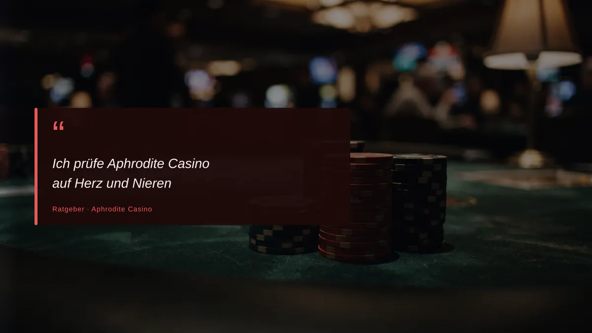 Ich prüfe Aphrodite Casino auf Herz und Nieren