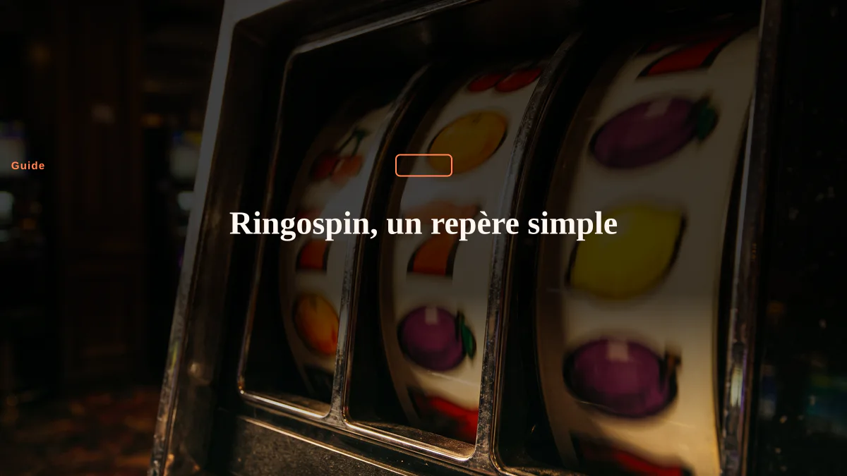 Ringospin, un repère simple