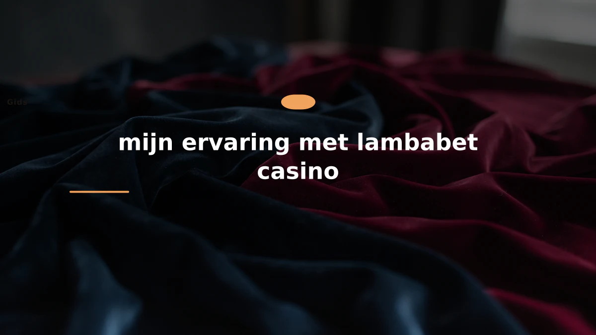 mijn ervaring met lambabet casino