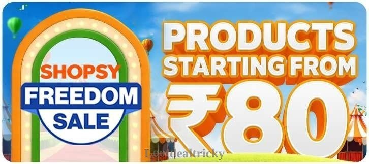 Shopsy Freedom Sale – Mind-Blowing Saving @ ₹49 (75%)