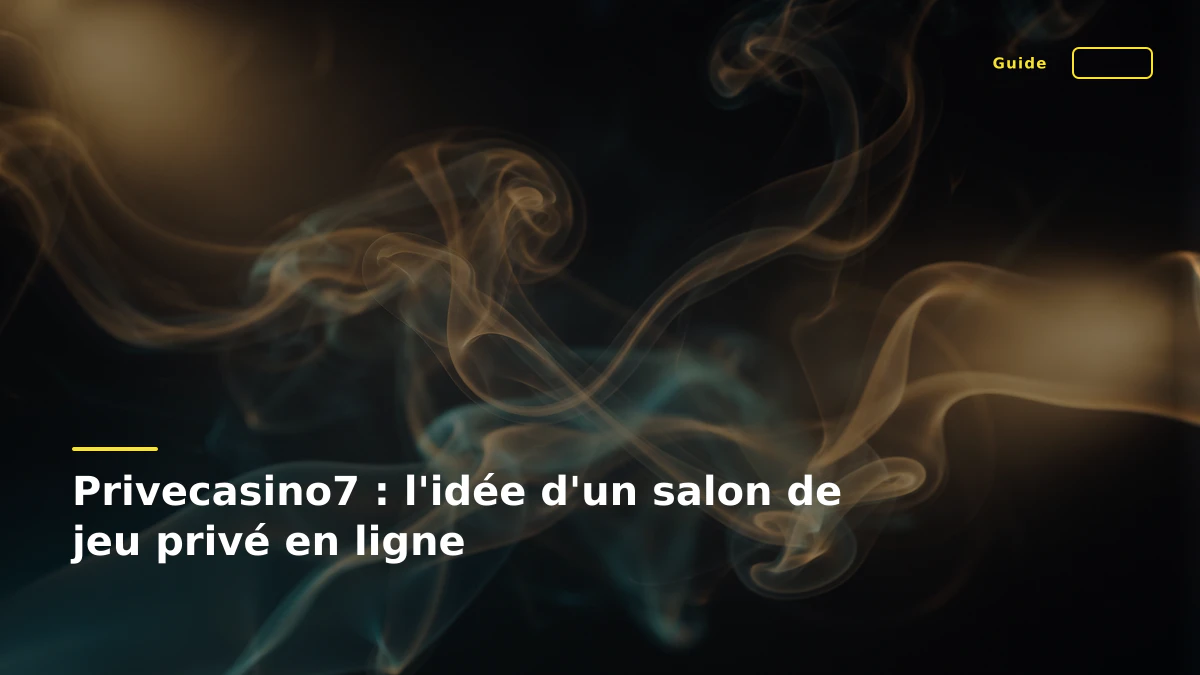 Privecasino7 : l'idée d'un salon de jeu privé en ligne