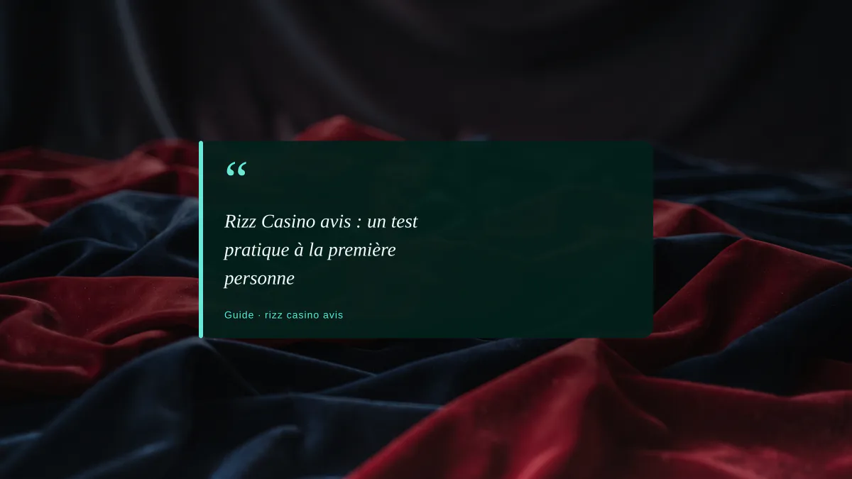 Rizz Casino avis : un test pratique à la première personne
