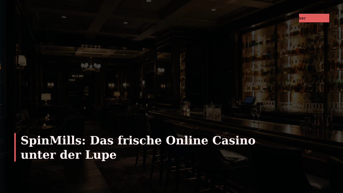 SpinMills: Das frische Online Casino unter der Lupe
