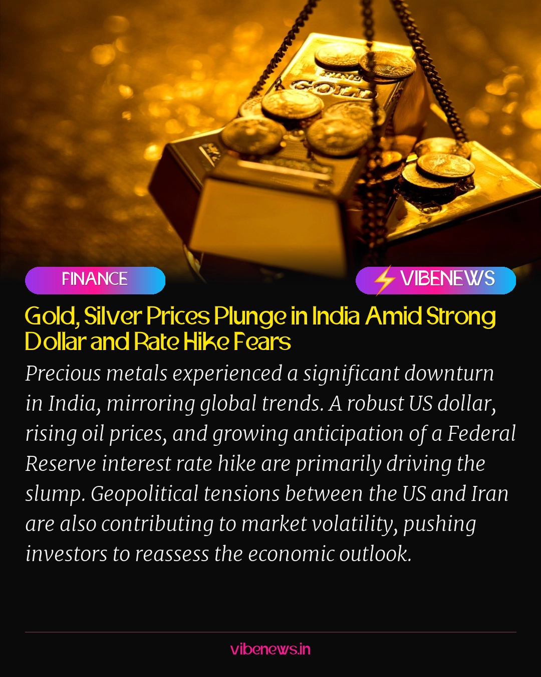 Gold, Silver Prices Plunge in India Amid Strong Dollar and Rate Hike Fears