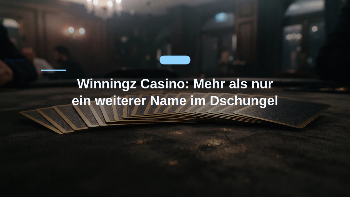 Winningz Casino: Mehr als nur ein weiterer Name im Dschungel