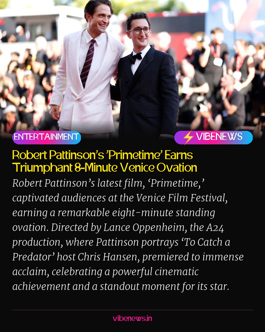 Robert Pattinson’s ‘Primetime’ Earns Triumphant 8-Minute Venice Ovation