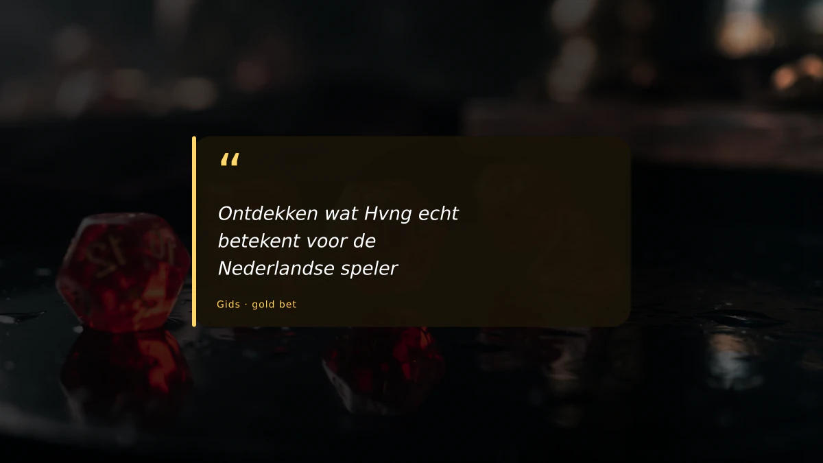 Ontdekken wat Hvng echt betekent voor de Nederlandse speler