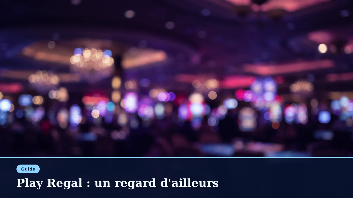 Play Regal : un regard d'ailleurs