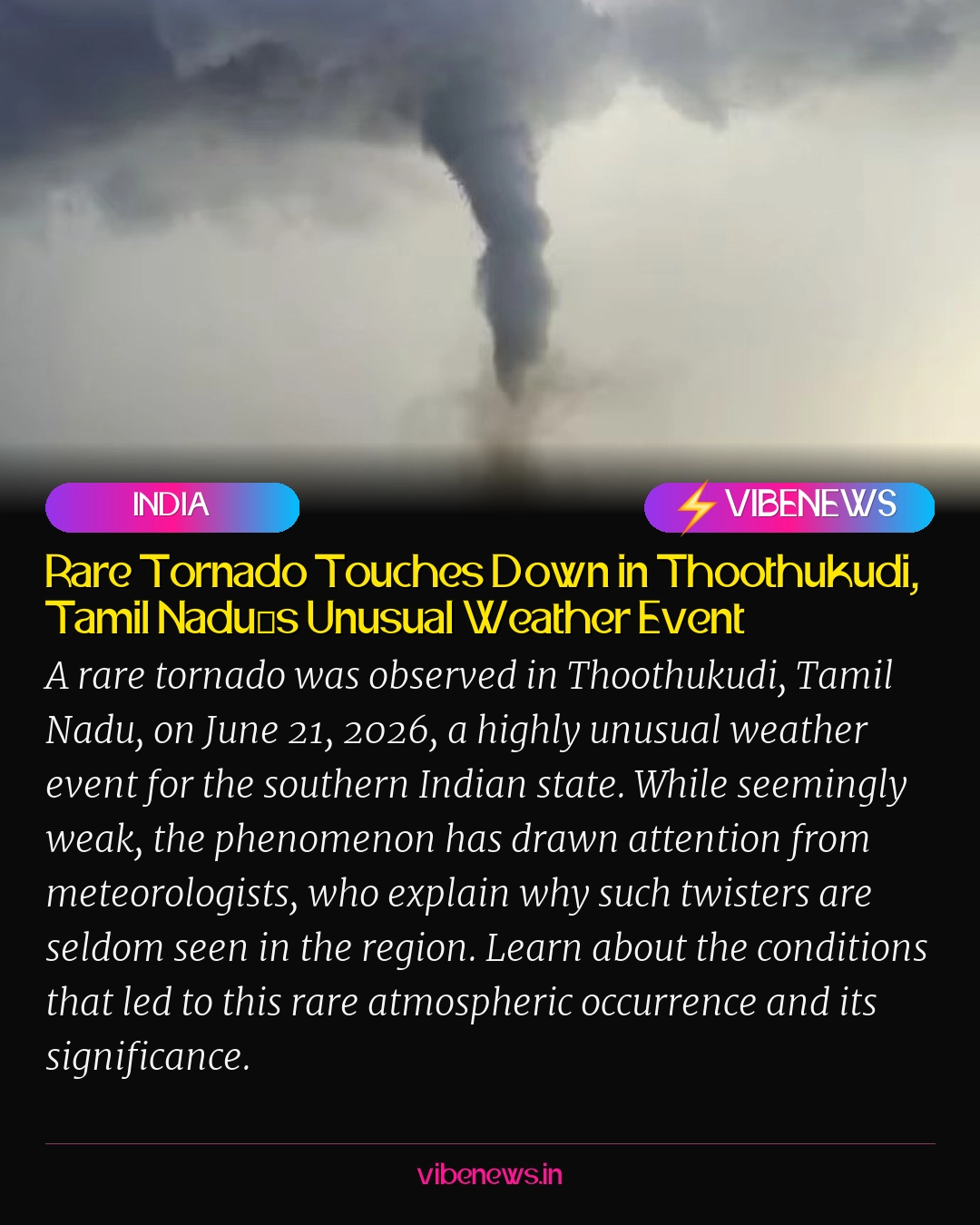 Rare Tornado Touches Down in Thoothukudi, Tamil Nadu’s Unusual Weather Event