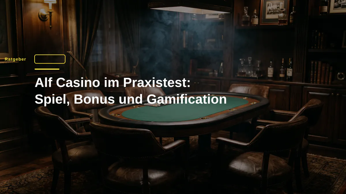 Alf Casino im Praxistest: Spiel, Bonus und Gamification