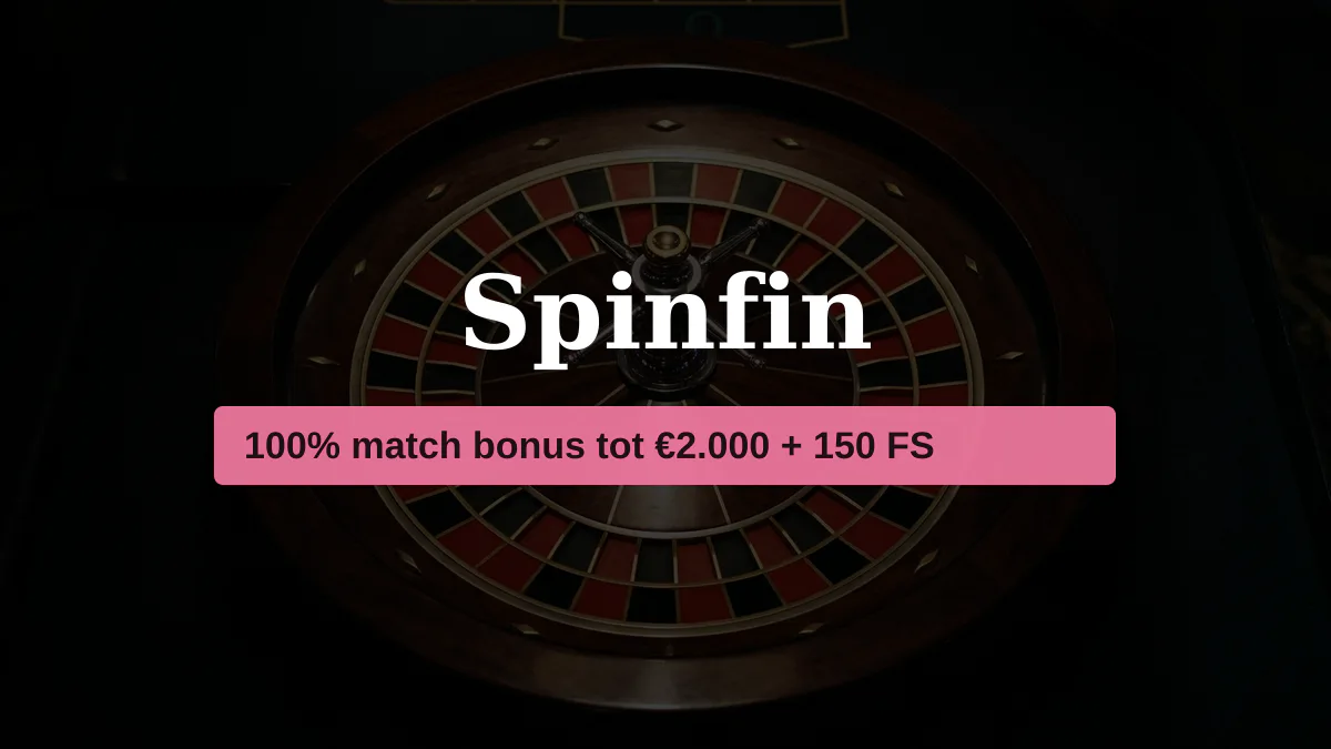 Spinfin casino — welkomstbonus 100% match bonus tot €2.000 + 150 FS, betalingen: Visa, Mastercard, Skrill, Neteller, Paysafecard