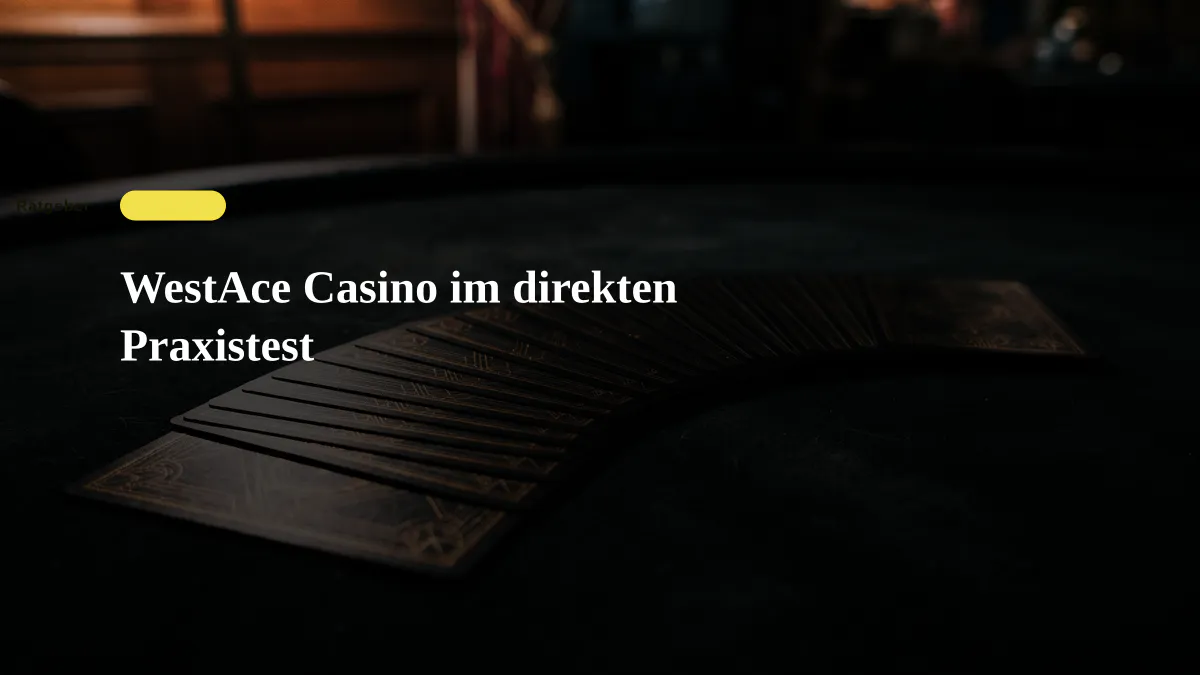 WestAce Casino im direkten Praxistest