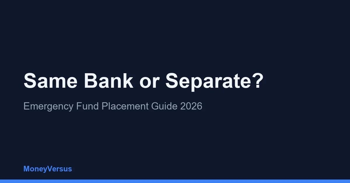 Same Bank or Separate?