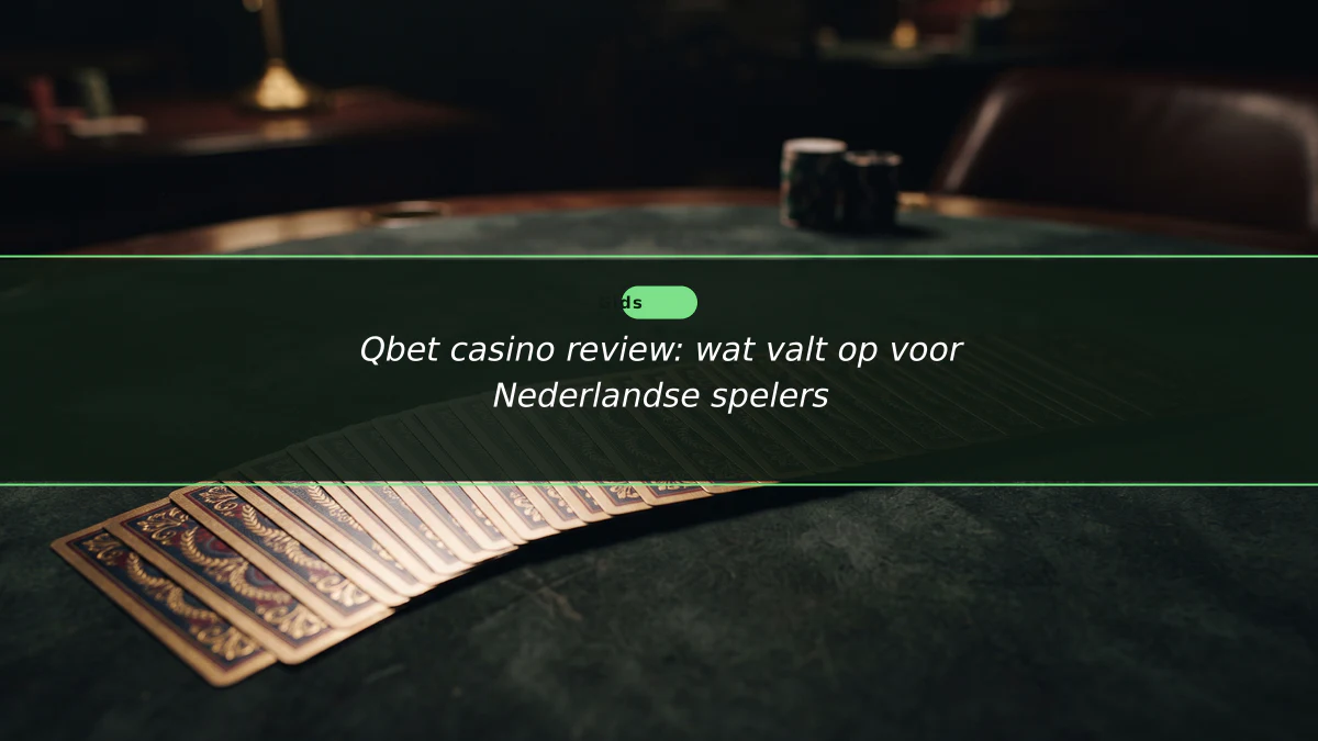 Qbet casino review: wat valt op voor Nederlandse spelers