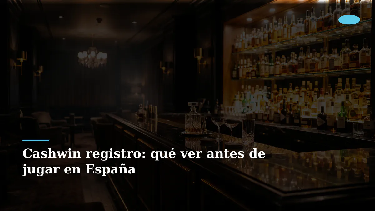 Cashwin registro: qué ver antes de jugar en España