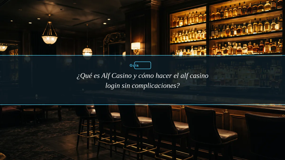 ¿Qué es Alf Casino y cómo hacer el alf casino login sin complicaciones?