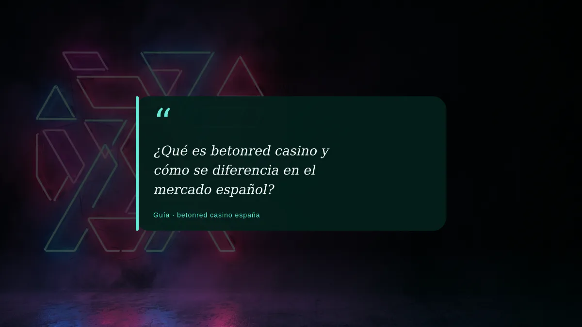 ¿Qué es betonred casino y cómo se diferencia en el mercado español?
