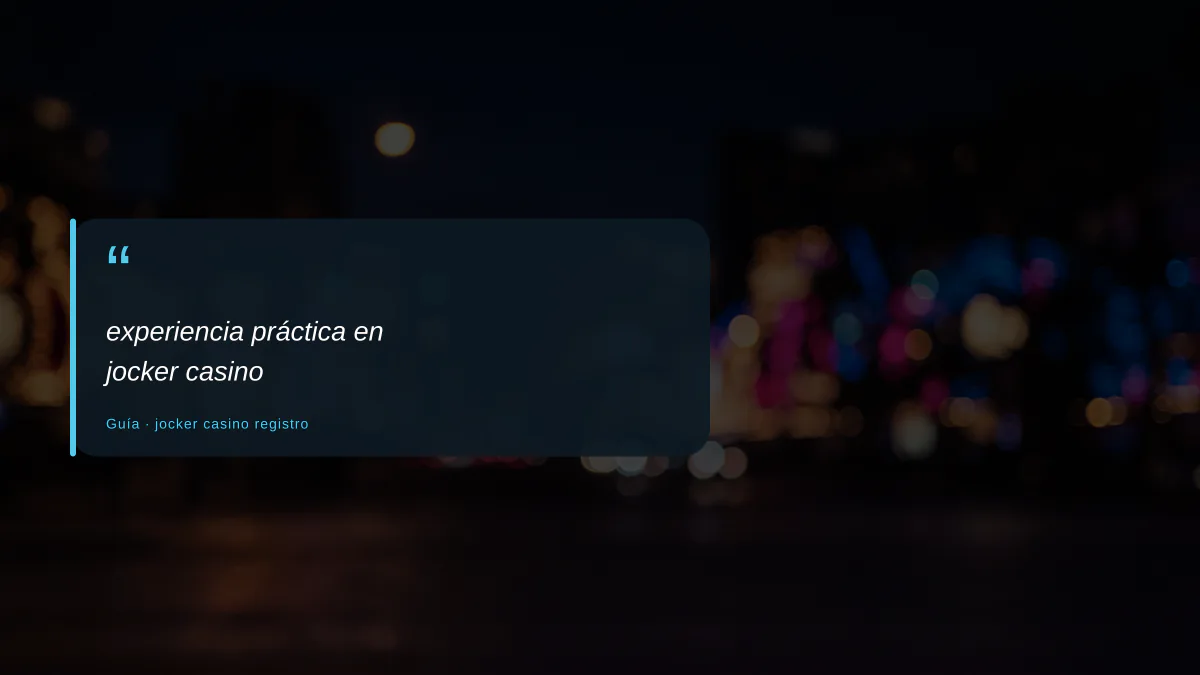 experiencia práctica en jocker casino