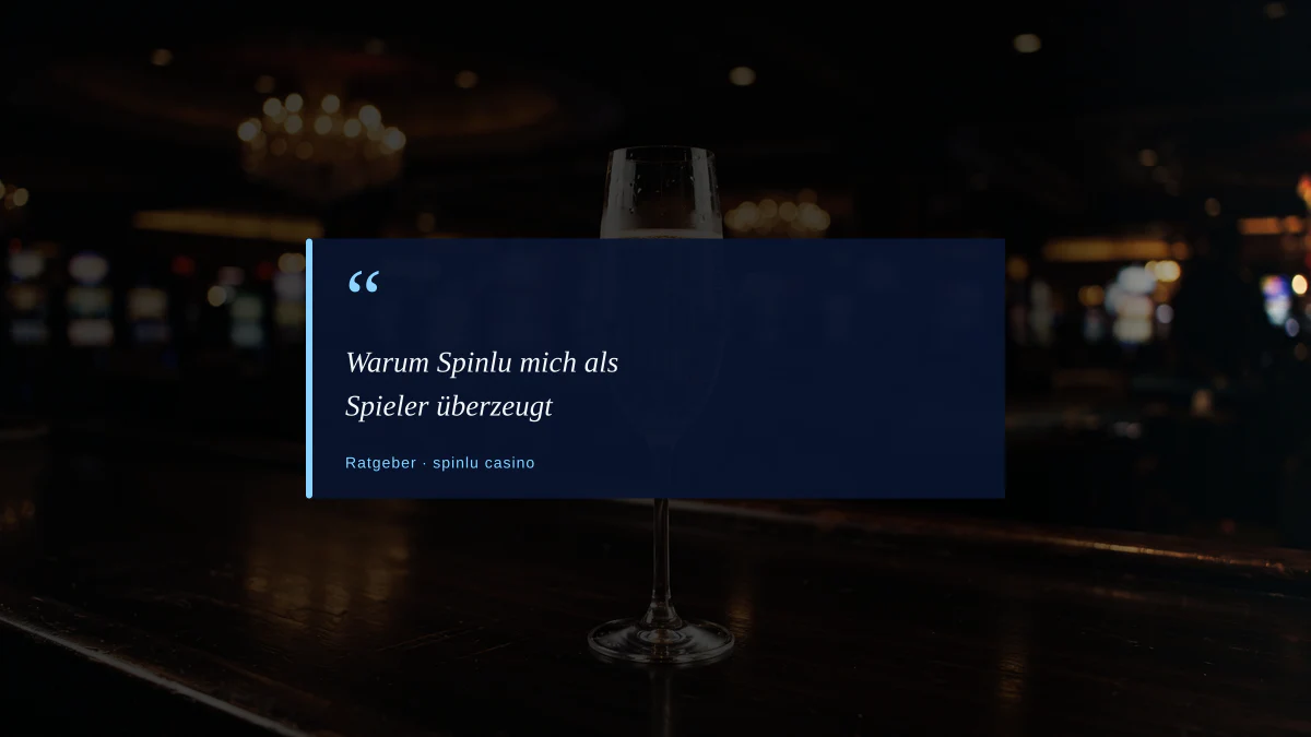 Warum Spinlu mich als Spieler überzeugt