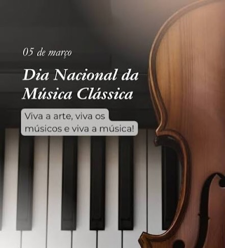 5 de março: Dia Nacional da Música Clássica
