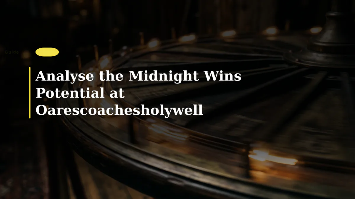 Analyse the Midnight Wins Potential at Oarescoachesholywell