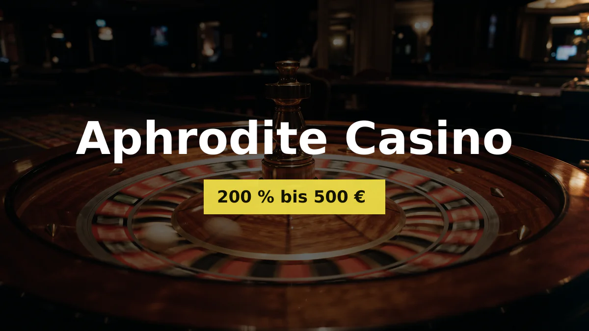 Aphrodite Casino &mdash; Willkommensbonus 200 % bis 500 &euro;, Zahlungen: Visa, Mastercard, Skrill, Neteller, Sofort
