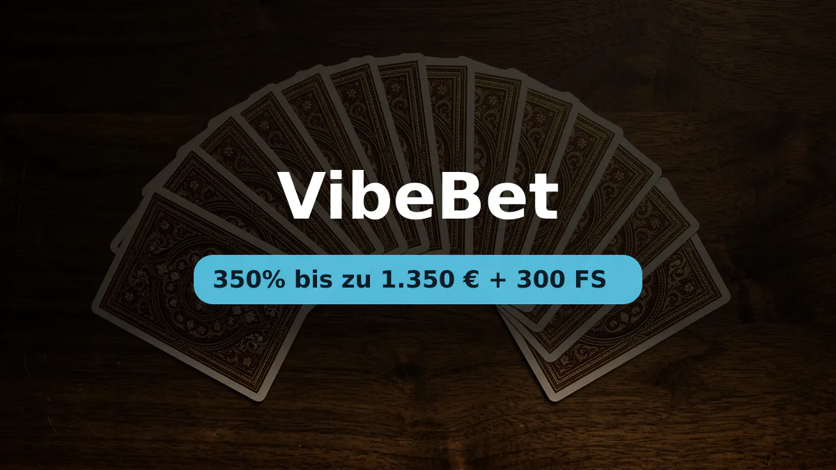 VibeBet Casino — Willkommensbonus 350% bis zu 1.350 € + 300 FS, Zahlungen: Visa, Mastercard, Skrill, Neteller, Sofort