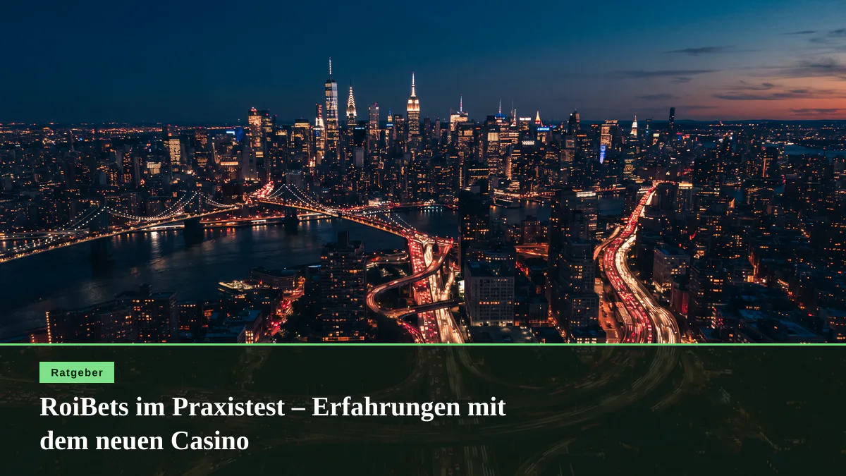 RoiBets im Praxistest – Erfahrungen mit dem neuen Casino