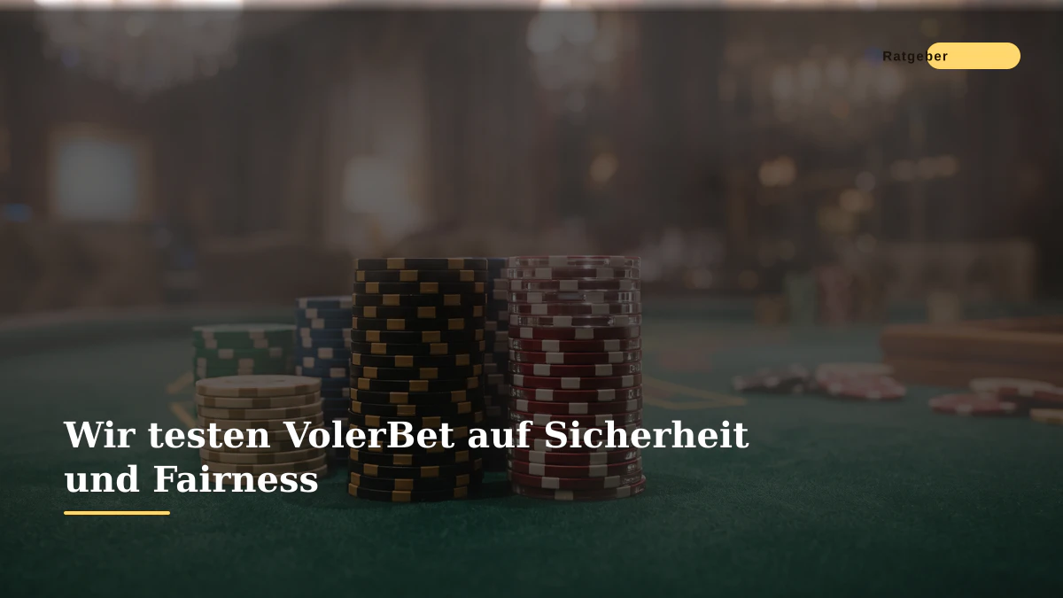 Wir testen VolerBet auf Sicherheit und Fairness