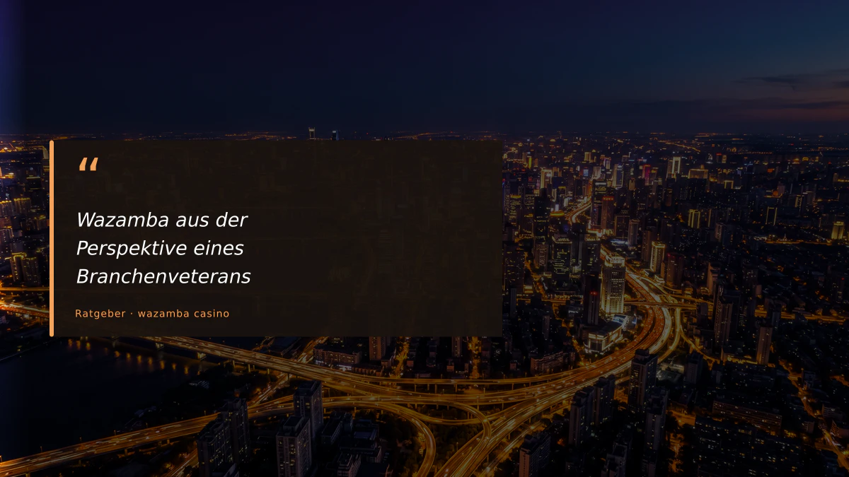 Wazamba aus der Perspektive eines Branchenveterans