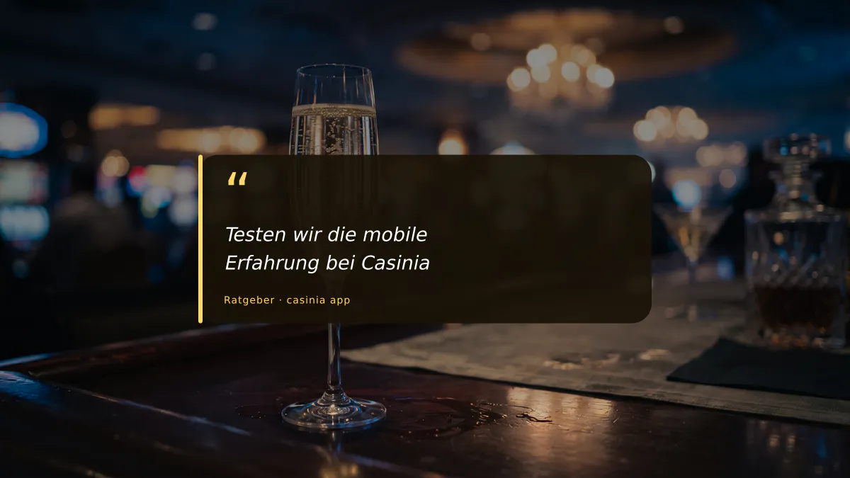 Testen wir die mobile Erfahrung bei Casinia