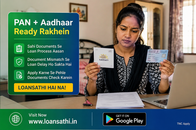 PAN + Aadhaar Ready Rakhein: Sahi Documents Se Loan Process Aasan | KYC Mismatch Fix & Approval Guide | Loansathi.in