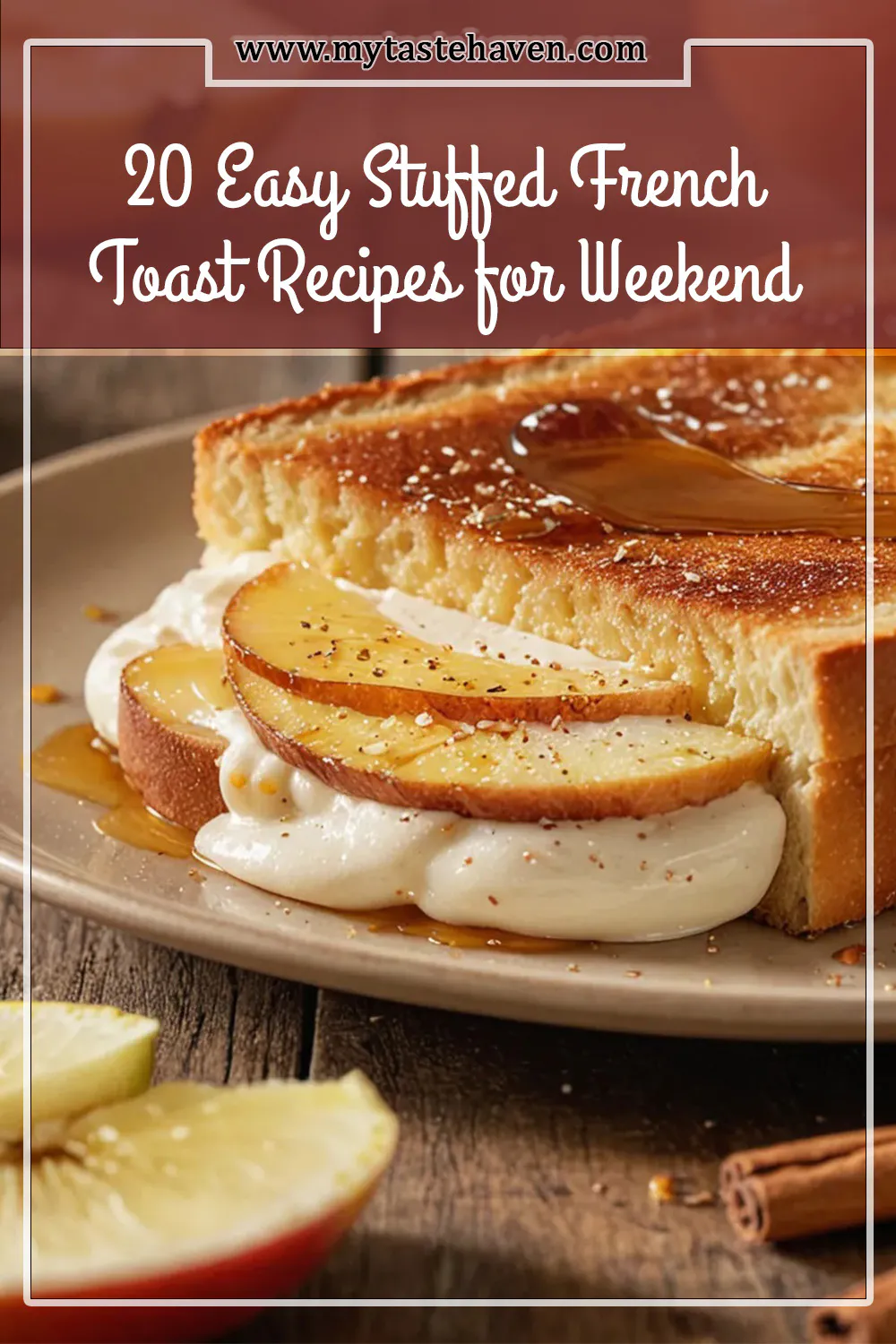 20 Easy Stuffed French Toast Recipes for Weekend Baking