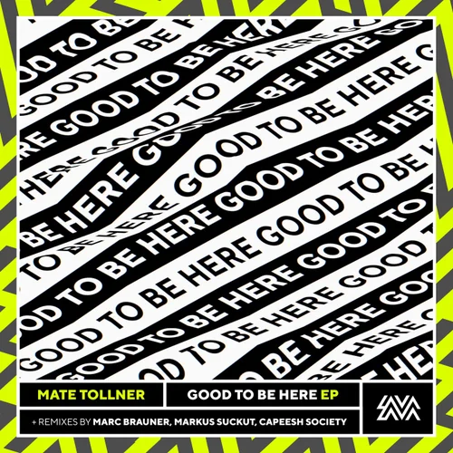 Mate Tollner – Good To Be Here [LAVALAVABP006]