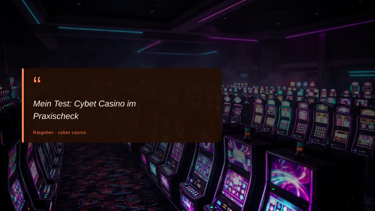 Mein Test: Cybet Casino im Praxischeck