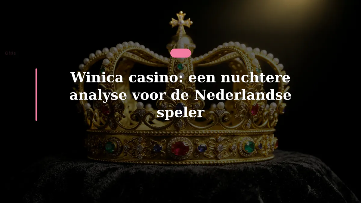 Winica casino: een nuchtere analyse voor de Nederlandse speler