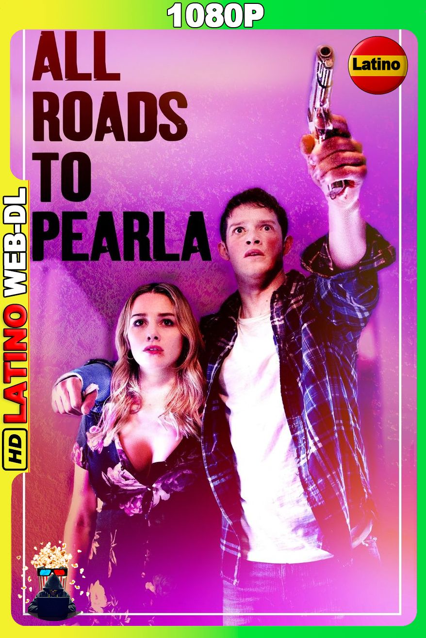 All Roads to Pearla (2019) [1080p] WEB-DL [Latino-Inglés]